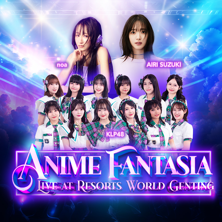 [NEW] Anime Fantasia Live At Resorts World Genting