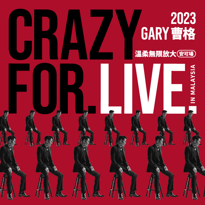 Gary Crazy For Live in Malaysia - Encore